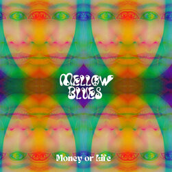 Money Or Life is a song by psychedelic indie blues and folk guitarist and singer-songwriter, Mellow Blues.